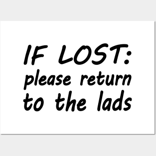 If lost please return to the lads Posters and Art
